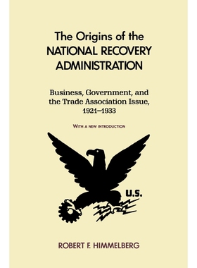 按需印刷不退不换The Origins of the National Recovery Administration[9780823215416]