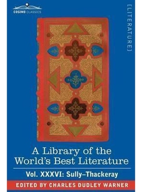 预订A Library of the World's Best Literature - Ancient and Modern - Vol.XXXVI (Forty-Five Volumes); Sully-Thackeray