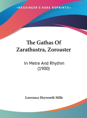按需印刷The Gathas Of Zarathustra, Zoroaster[9781120031891]