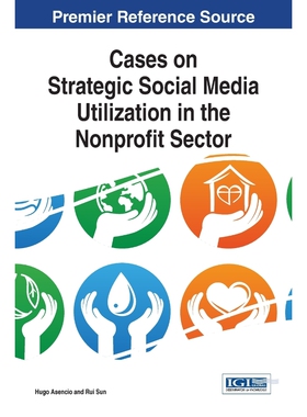 按需印刷不退不换Cases on Strategic Social Media Utilization in the Nonprofit Sector[9781466681880]
