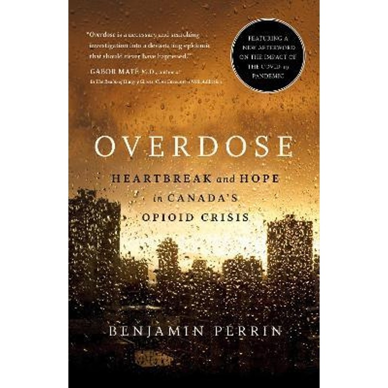 预订overdose:heartbreak and hope in canadas opioid crisis