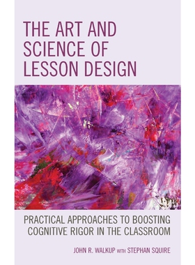 按需印刷不退不换The Art and Science of Lesson Design[9781475854428]