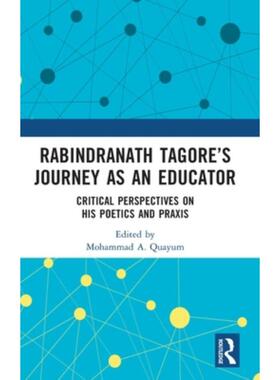 按需印刷不退不换TF Rabindranath Tagore’s Journey as an Educator[9780367695002]