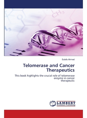 按需印刷Telomerase and Cancer Therapeutics[9786202809221]