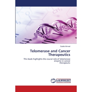 按需印刷不退不换Telomerase and Cancer Therapeutics[9786202809221]
