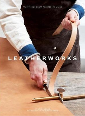 预订不退不换LeatherWorks:Traditional Craft for Modern Living