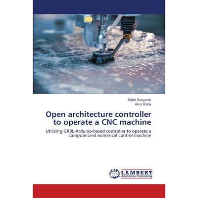 按需印刷不退不换Open architecture controller to operate a CNC machine[9786202514293]