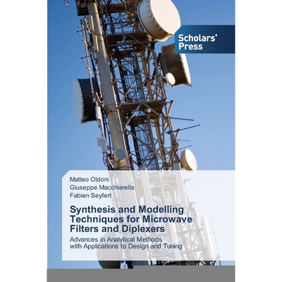 按需印刷Synthesis and Modelling Techniques for Microwave Filters and Diplexers[9783639710052]