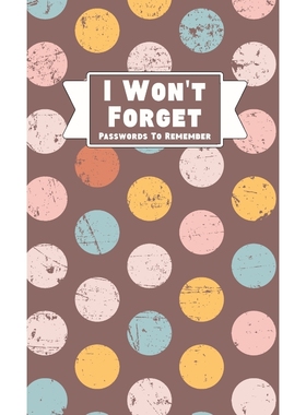 按需印刷I Won't Forget Passwords To Remember[9781953987112]