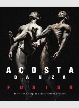 进口艺术 ACOSTA DANZA: Fusion:The Vision of Carlos Acosta's Dance Company