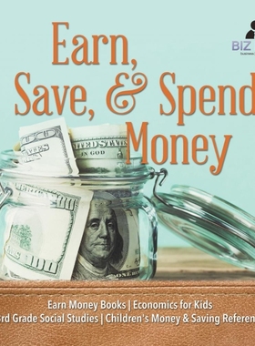 预订Earn, Save, & Spend Money | Earn Money Books | Economics for Kids | 3rd Grade Social Studies | Child
