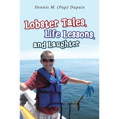 按需印刷Lobster Tales, Life Lessons, and Laughter[9781458216731]