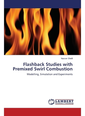 按需印刷Flashback Studies with Premixed Swirl Combustion[9783659691287]