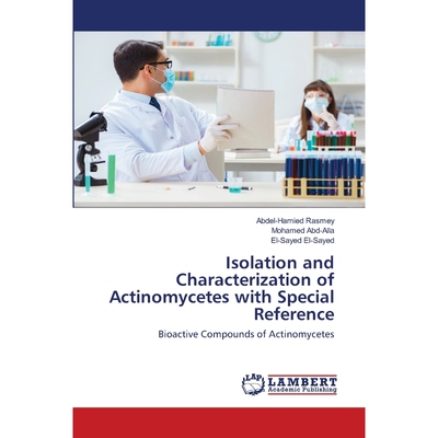 按需印刷不退不换Isolation and Characterization of Actinomycetes with Special Reference[9786202669139]