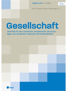 预订【德语】 Gesellschaft Ausgabe Luzern (Print inkl. eLehrmittel, Neuauflage 2022)[9783035520866]