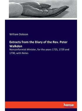 按需印刷Extracts from the Diary of the Rev. Peter Walkden[9783348057318]