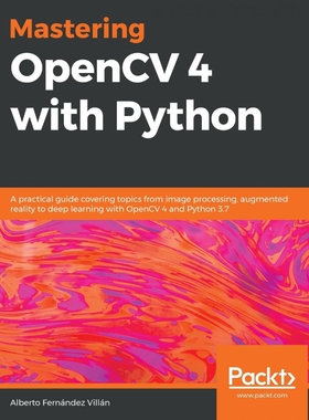 按需印刷不退不换Mastering OpenCV 4 with Python[9781789344912]