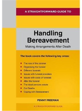 预订A Straightforward Guide To Handling Bereavement:Making Arrangements Following Death