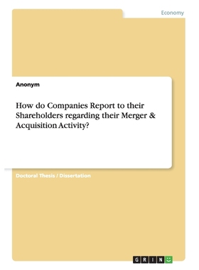 预订How do Companies Report to their Shareholders regarding their Merger & Acquisition Activity?