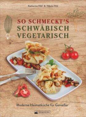 预订不退不换德语 So schmeckt's schwäbisch vegetarisch:Moderne Heimatküche für Genießer