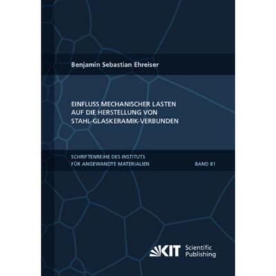 预订【德语】 Einfluss mechanischer Lasten auf die Herstellung von Stahl-Glaskeramik-Verbunden:Di