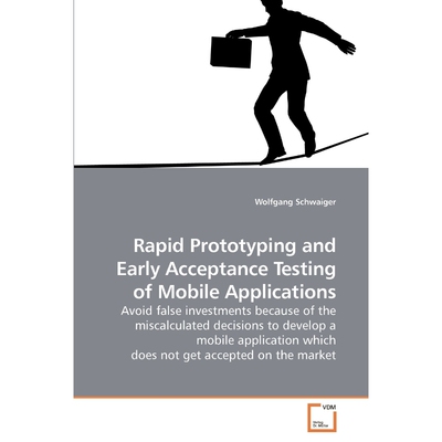 按需印刷Rapid Prototyping and Early Acceptance             Testing of Mobile Applications[9783639243253]