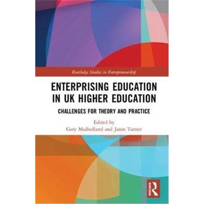 按需印刷Enterprising Education in UK Higher Education:Challenges for Theory and Practice[9781138698765]