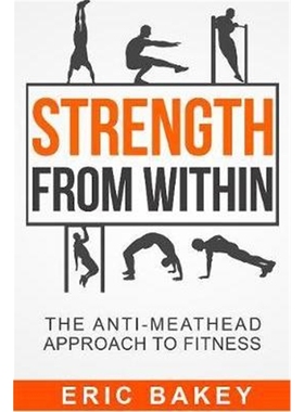 预订Strength From Within:The Anti-Meathead Approach to Fitness
