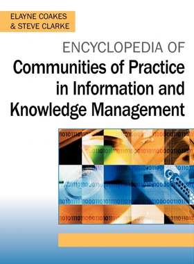 按需印刷不退不换Encyclopedia of Communities of Practice in Information and Knowledge Management[9781591405566]