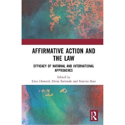 按需印刷Affirmative Action and the Law:Efficacy of National and International Approaches[9780367219536]