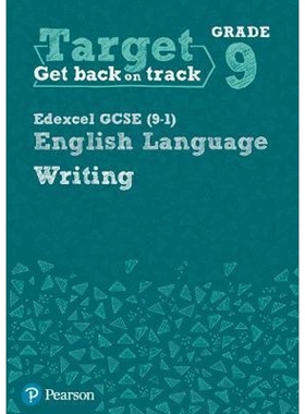 预订Target Grade 9 Writing Edexcel GCSE (9-1) English Language Workbook:Target Grade 9 Writing Edexcel GCSE (9-1) Englis
