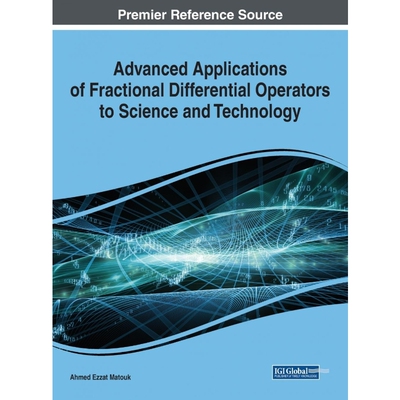 按需印刷不退不换Advanced Applications of Fractional Differential Operators to Science and Technology[9781799831228]