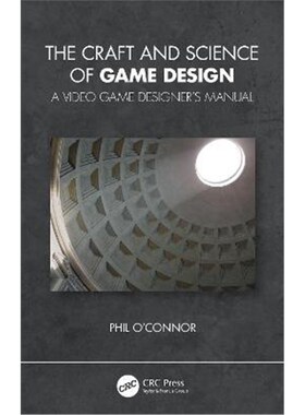 按需印刷不退不换The Craft and Science of Game Design:A Video Game Designer's Manual[9780367556532]