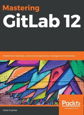 按需印刷Mastering GitLab 12[9781789531282]