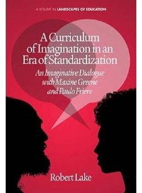 按需印刷A Curriculum of Imagination in an Era of Standardization[9781623962654]