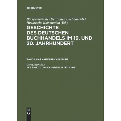 预订DEG Geschichte Des Deutschen Buchhandels Im 19. Und 20. Jahrhundert, Teilband 2, Das Kaiserreich 187