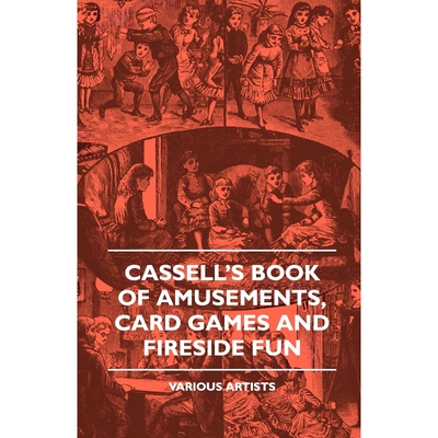 按需印刷Cassell's Book of Amusements, Card Games and Fireside Fun[9781445503592]