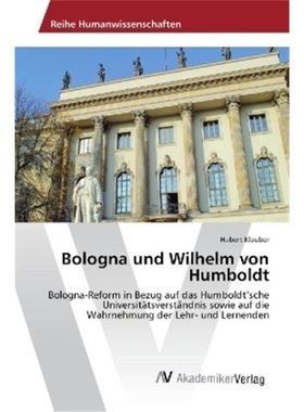 预订【德语】Bologna und Wilhelm von Humboldt[9783330518865]