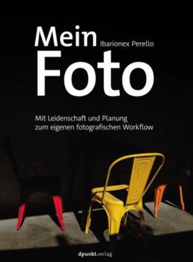 预订【德语】 Mein Foto:Mit Leidenschaft und Planung zum eigenen fotografischen Workflow