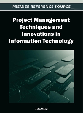 按需印刷不退不换Project Management Techniques and Innovations in Information Technology[9781466609303]