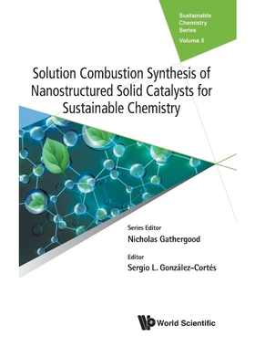 按需印刷不退不换Solution Combustion Synthesis of Nanostructured Solid Catalysts for Sustainable Chemistry[9781786348692]