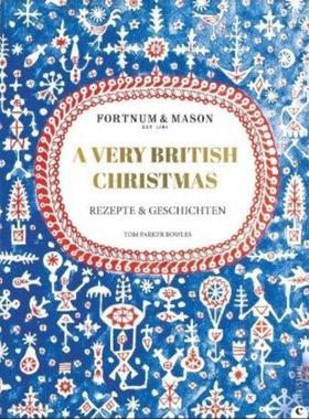 预订【德语】 Fortnum & Mason: A Very British Christmas:Rezepte & Geschichten