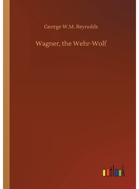 按需印刷Wagner, the Wehr-Wolf[9783732680139]