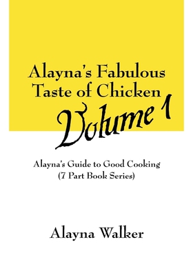 按需印刷不退不换Alayna's Fabulous Taste of Chicken Volume 1[9781432739591]