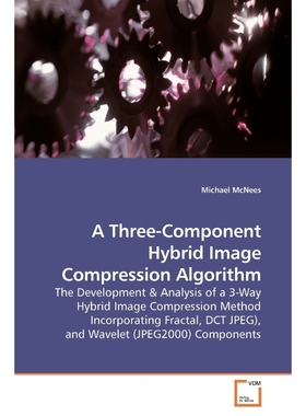 按需印刷A Three-Component Hybrid Image Compression Algorithm[9783639176124]