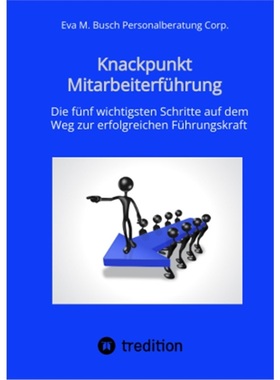 预订【德语】Knackpunkt Mitarbeiterfuhrung - Mit motivierten Mitarbeitern Ziele erreichen[9783347645660]