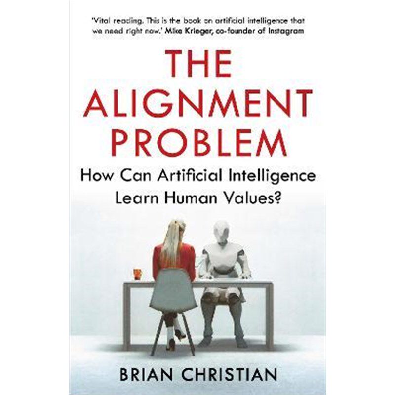 预订The Alignment Problem:How Can Artificial Intelligence Learn Human Values?