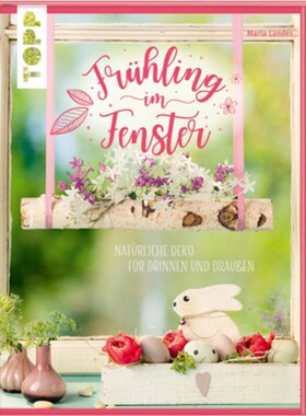 预订【德语】Frühling im Fenster:Natürliche Deko für drinnen und draußen