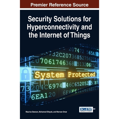 按需印刷不退不换Security Solutions for Hyperconnectivity and the Internet of Things[9781522507413]