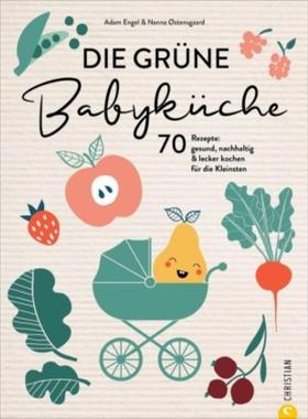 预订【德语】 Die grüne Babyküche:70 Rezepte: gesund, nachhaltig & lecker kochen für di